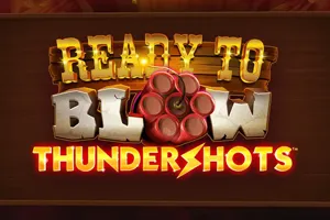 Ready to Blow: Thundershots - SPINBET123