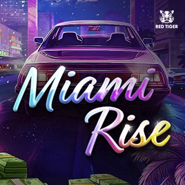 Redtiger : Miami Rise - SPINBET123